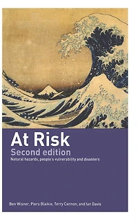 At Risk: Natural Hazards, People's Vulnerability and Disasters