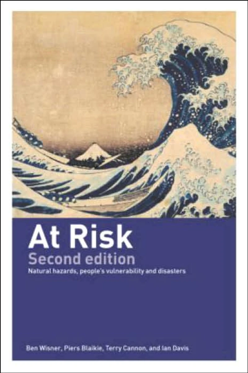 At Risk: Natural Hazards, People's Vulnerability and Disasters
