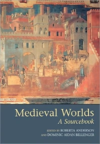 Medieval Worlds: A Sourcebook