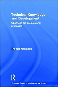 Technical Knowledge and Development: Observing Aid Projects Processes