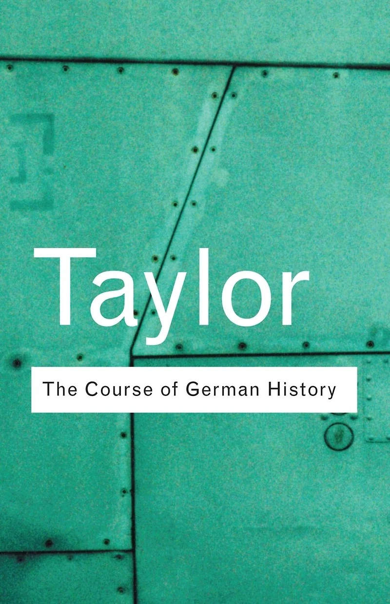the Course of German History: A Survey Development History since 1815