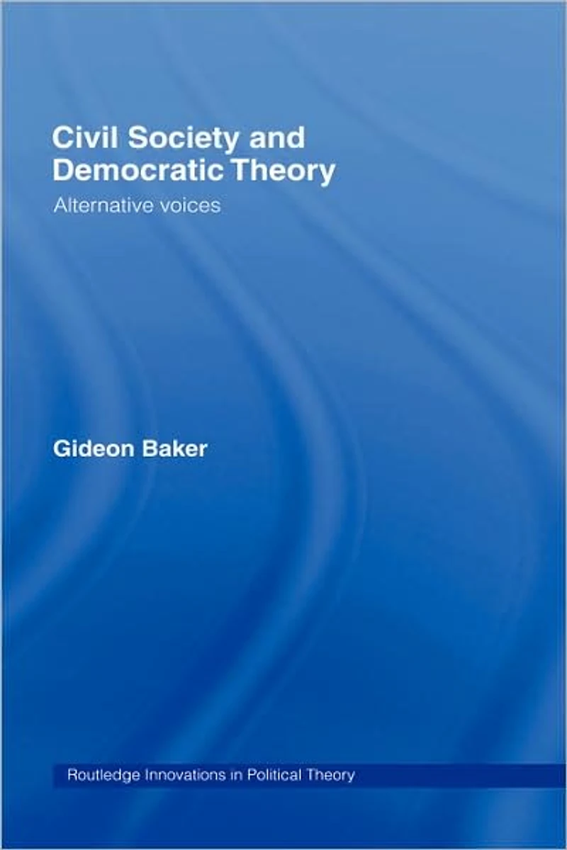 Civil Society and Democratic Theory: Alternative Voices