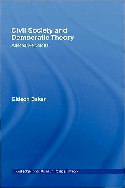 Civil Society and Democratic Theory: Alternative Voices