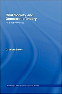 Civil Society and Democratic Theory: Alternative Voices