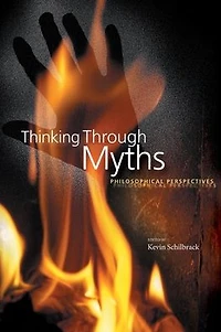 Thinking Through Myths: Philosophical Perspectives