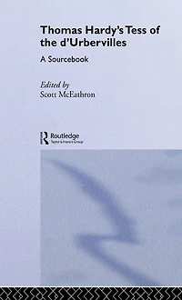 Thomas Hardy's Tess of the d'Urbervilles: A Routledge Study Guide and Sourcebook