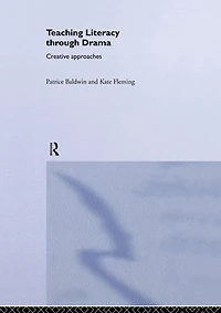 Teaching Literacy through Drama: Creative Approaches