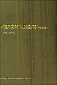 Caribbean-English Passages: Intertexuality a Postcolonial Tradition