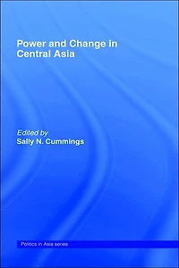 Power and Change Central Asia