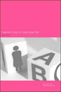 The Future of Childhood