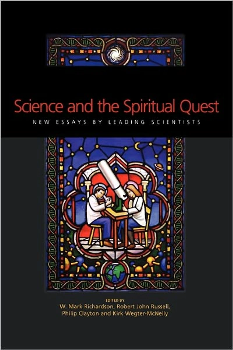 Science and the Spiritual Quest: New Essays by Leading Scientists