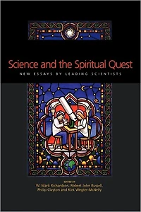 Science and the Spiritual Quest: New Essays by Leading Scientists