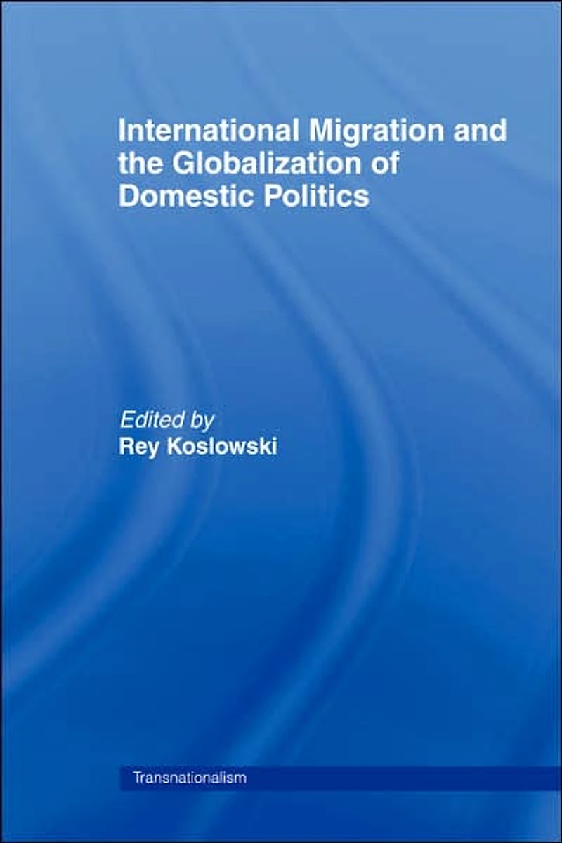 International Migration and Globalization of Domestic Politics