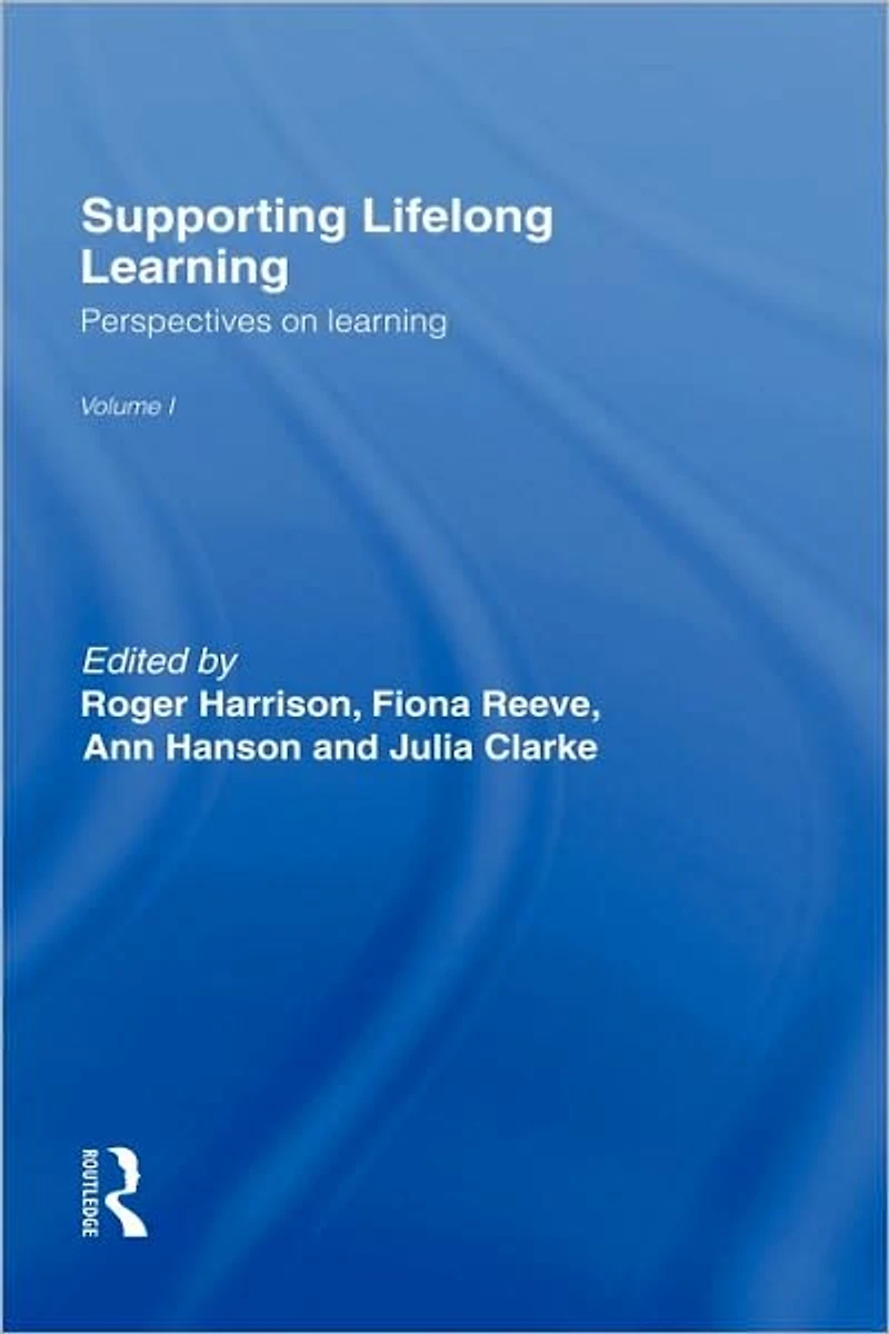 Supporting Lifelong Learning: Volume I: Perspectives on Learning