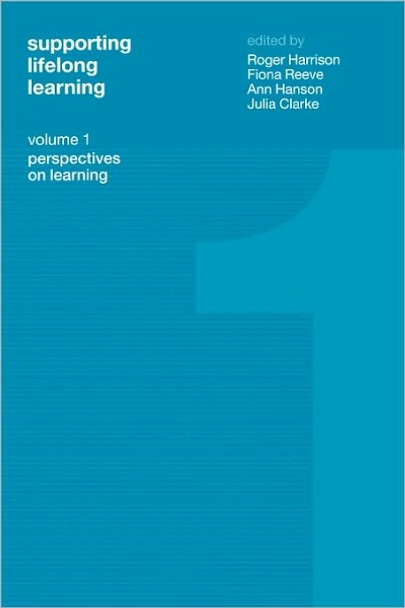 Supporting Lifelong Learning: Volume I: Perspectives on Learning