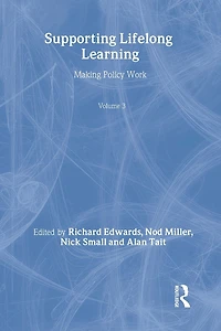 Supporting Lifelong Learning: Volume III: Making Policy Work