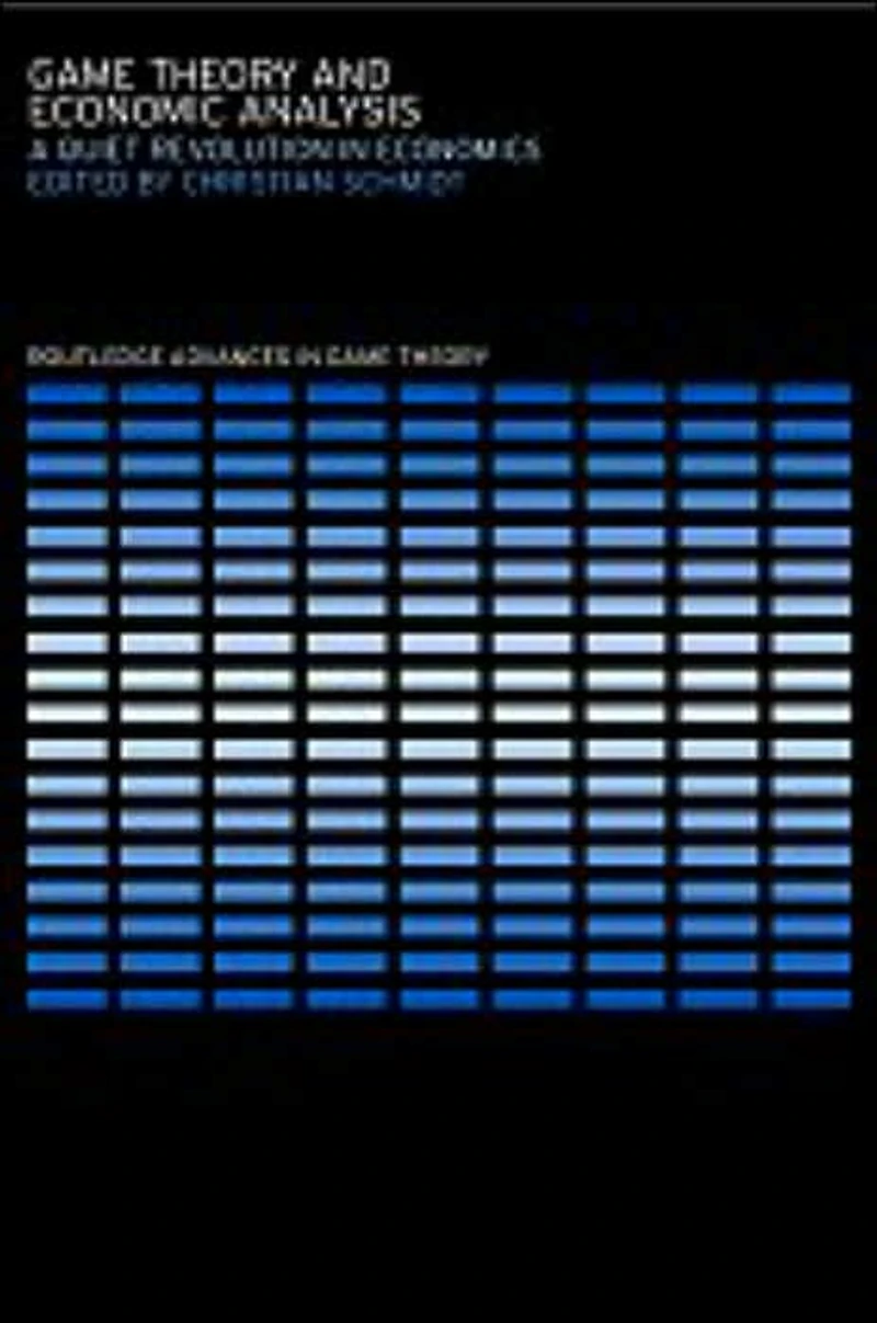 Game Theory and Economic Analysis: A Quiet Revolution Economics