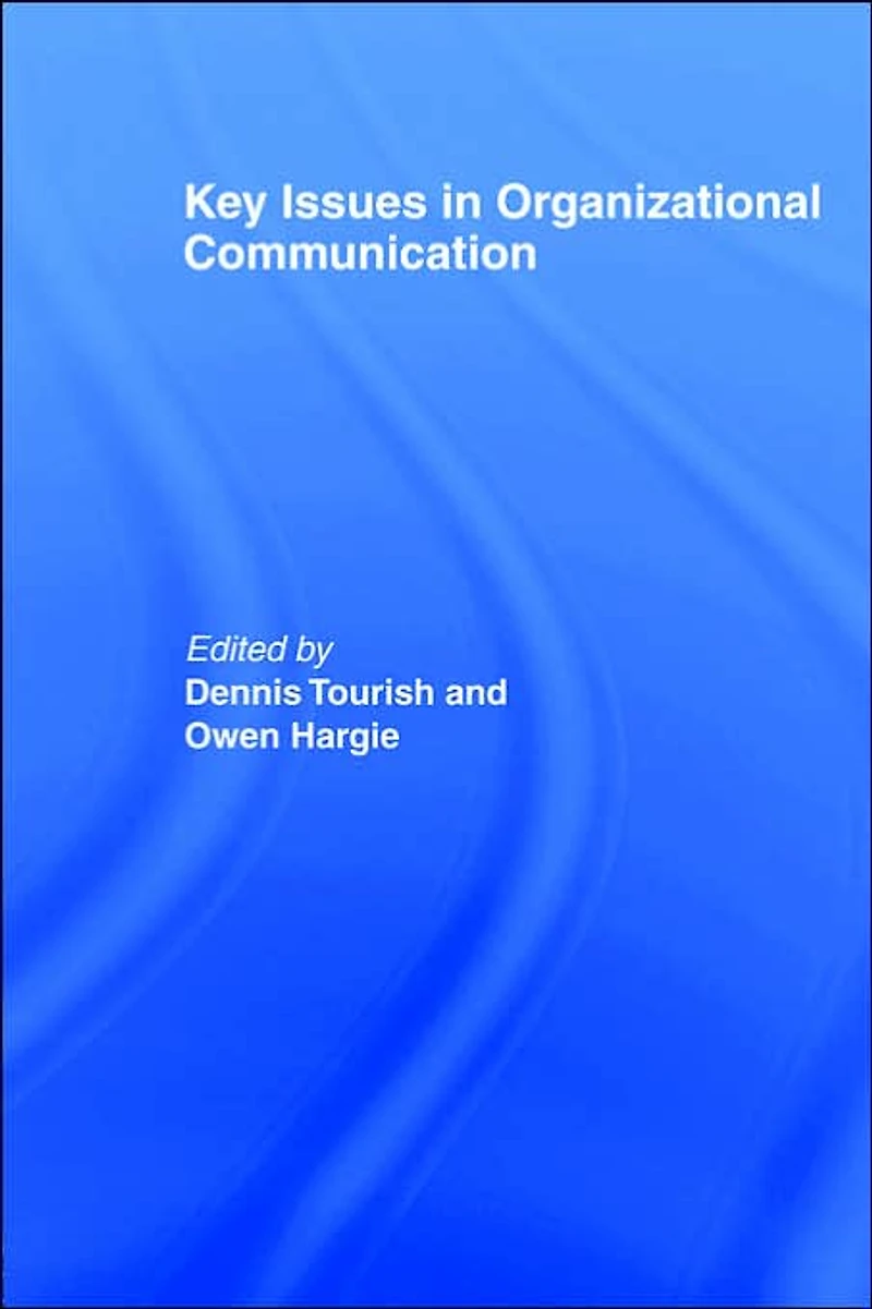 Key Issues Organizational Communication