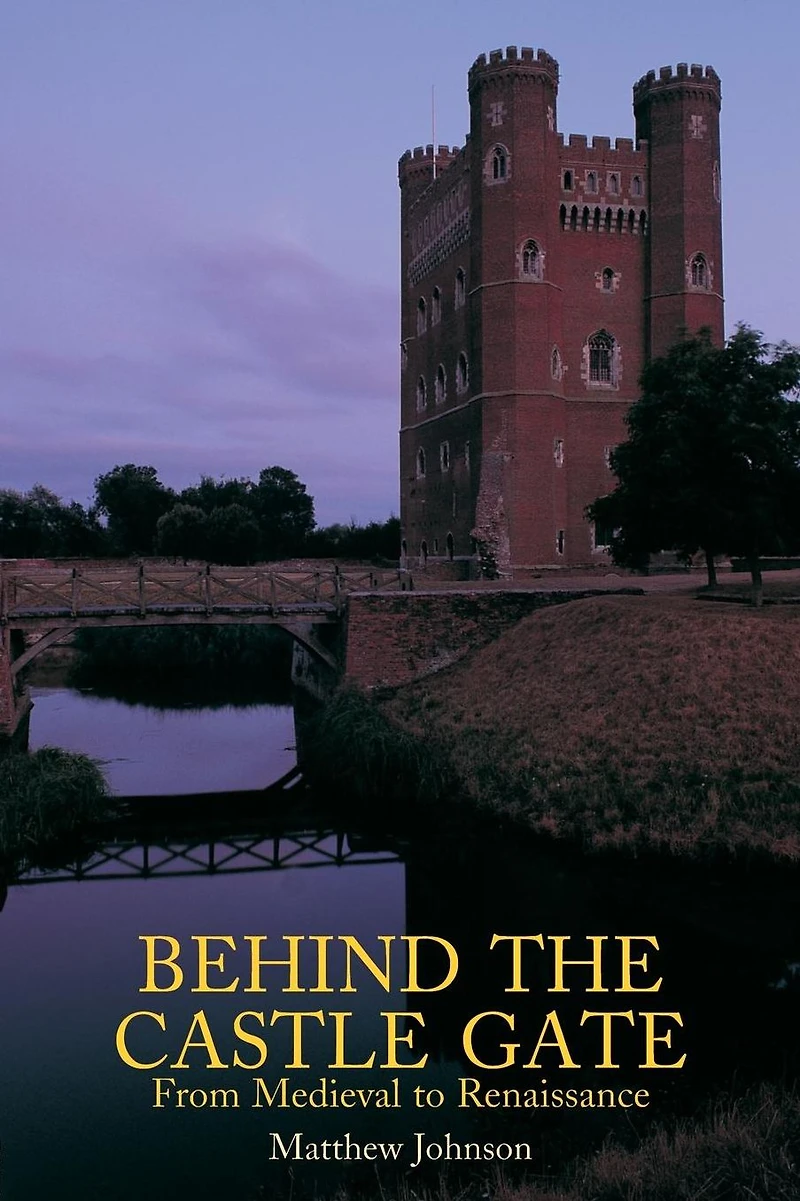 Behind the Castle Gate: From Middle Ages to Renaissance