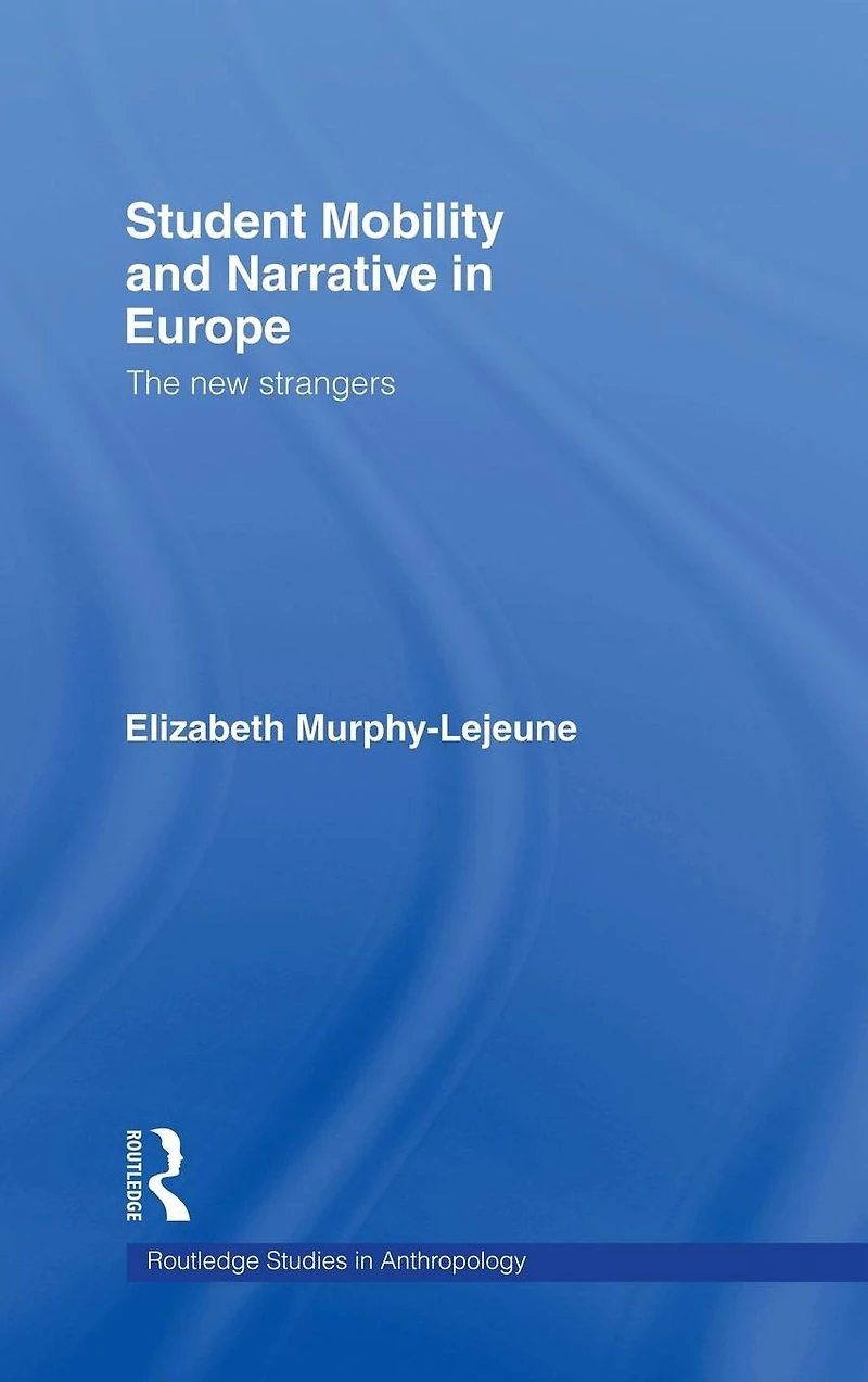 Student Mobility and Narrative Europe: The New Strangers