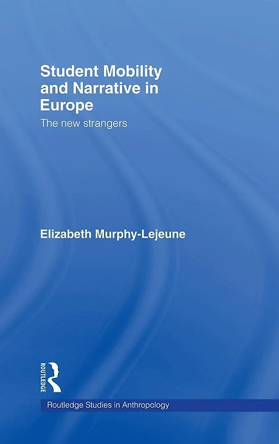 Student Mobility and Narrative Europe: The New Strangers