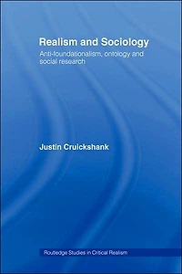 Realism and Sociology: Anti-Foundationalism, Ontology Social Research