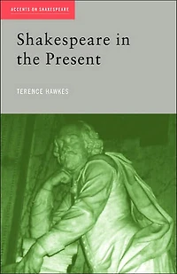 Shakespeare the Present