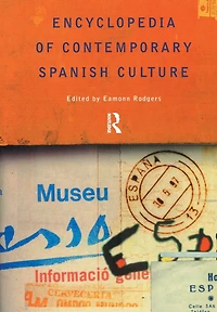 Encyclopedia of Contemporary Spanish Culture