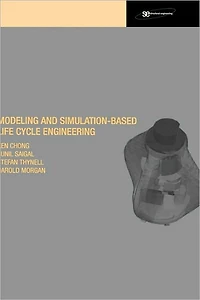 Modeling and Simulation Based Life-Cycle Engineering