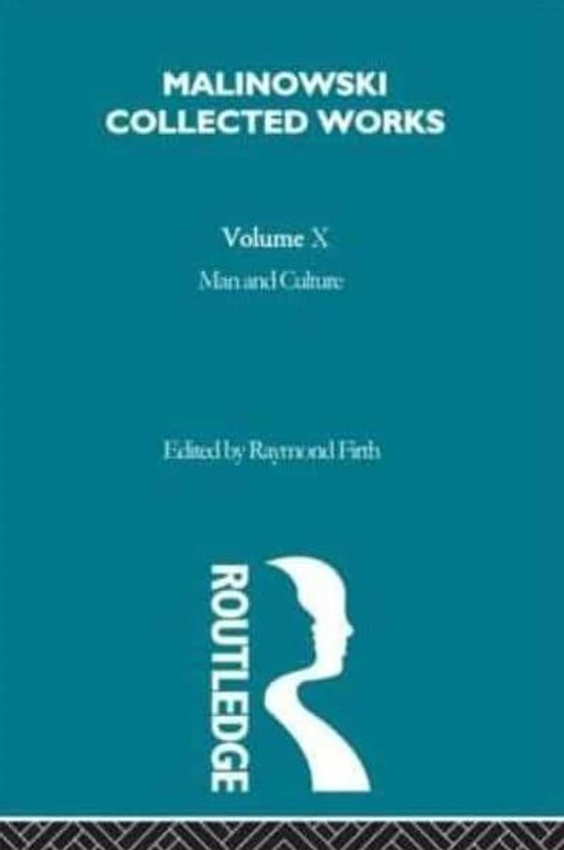 Man and Culture: An Evaluation of the Work Malinowski [1957]
