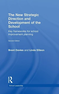 the New Strategic Direction and Development of School: Key Frameworks for School Improvement Planning