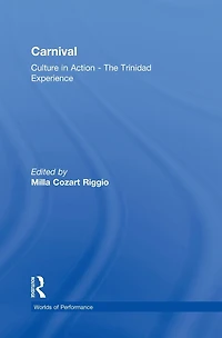 Carnival: Culture Action - The Trinidad Experience