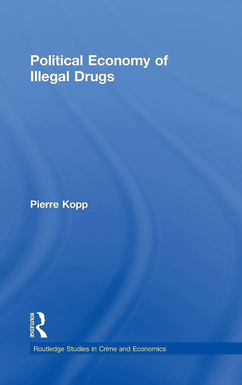 Political Economy of Illegal Drugs