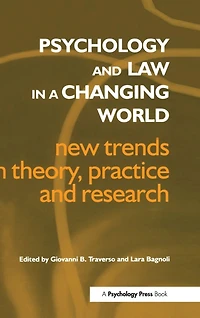 Psychology and Law a Changing World: New Trends Theory, Practice Research