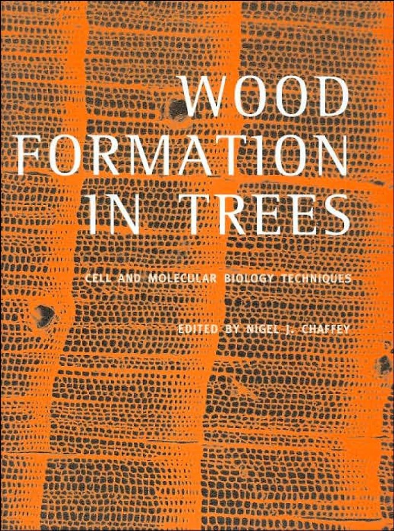 Wood Formation Trees: Cell and Molecular Biology Techniques