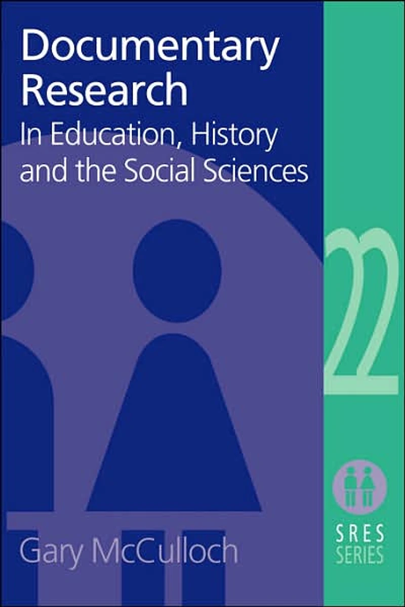 Documentary Research: Education, History and the Social Sciences