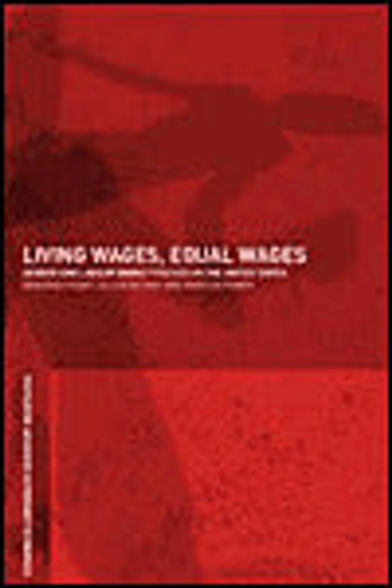 Living Wages, Equal Wages: Gender and Labour Market Policies the United States