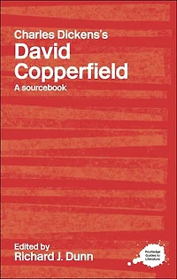 Charles Dickens's David Copperfield: A Routledge Study Guide and Sourcebook