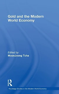 Gold and the Modern World Economy
