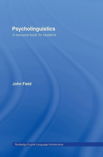 Psycholinguistics: A Resource Book for Students