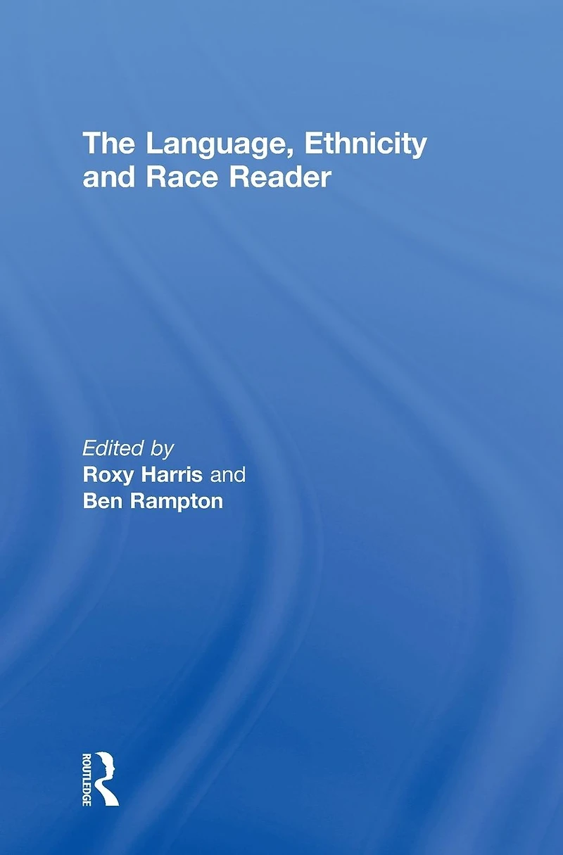 The Language, Ethnicity and Race Reader
