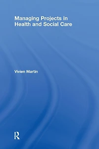 Managing Projects Health and Social Care