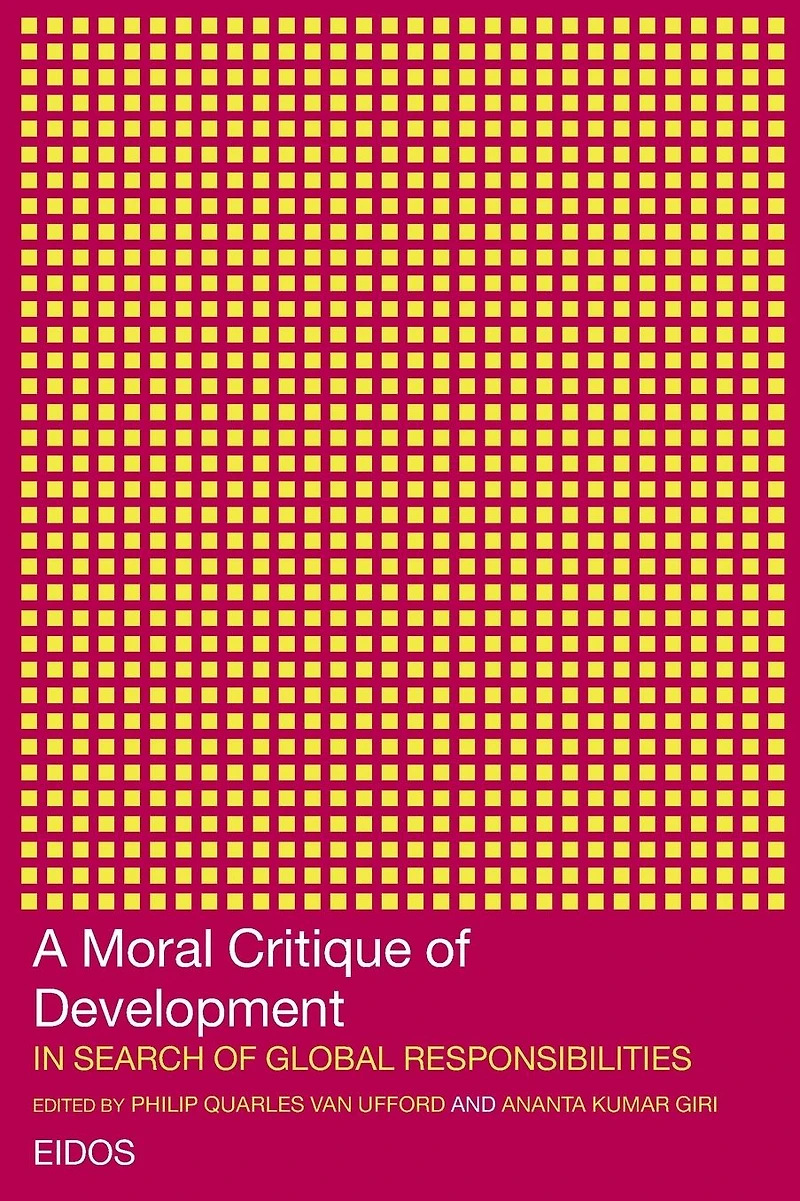 A Moral Critique of Development: Search Global Responsibilities