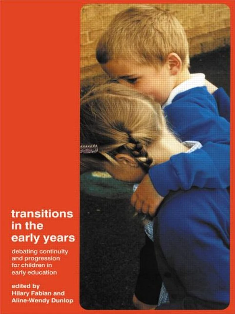 Transitions the Early Years: Debating Continuity and Progression for Children Education