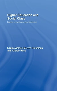 Higher Education and Social Class: Issues of Exclusion Inclusion