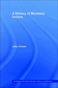 A History of Monetary Unions