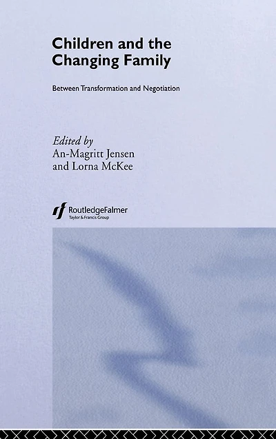 Children and the Changing Family: Between Transformation Negotiation