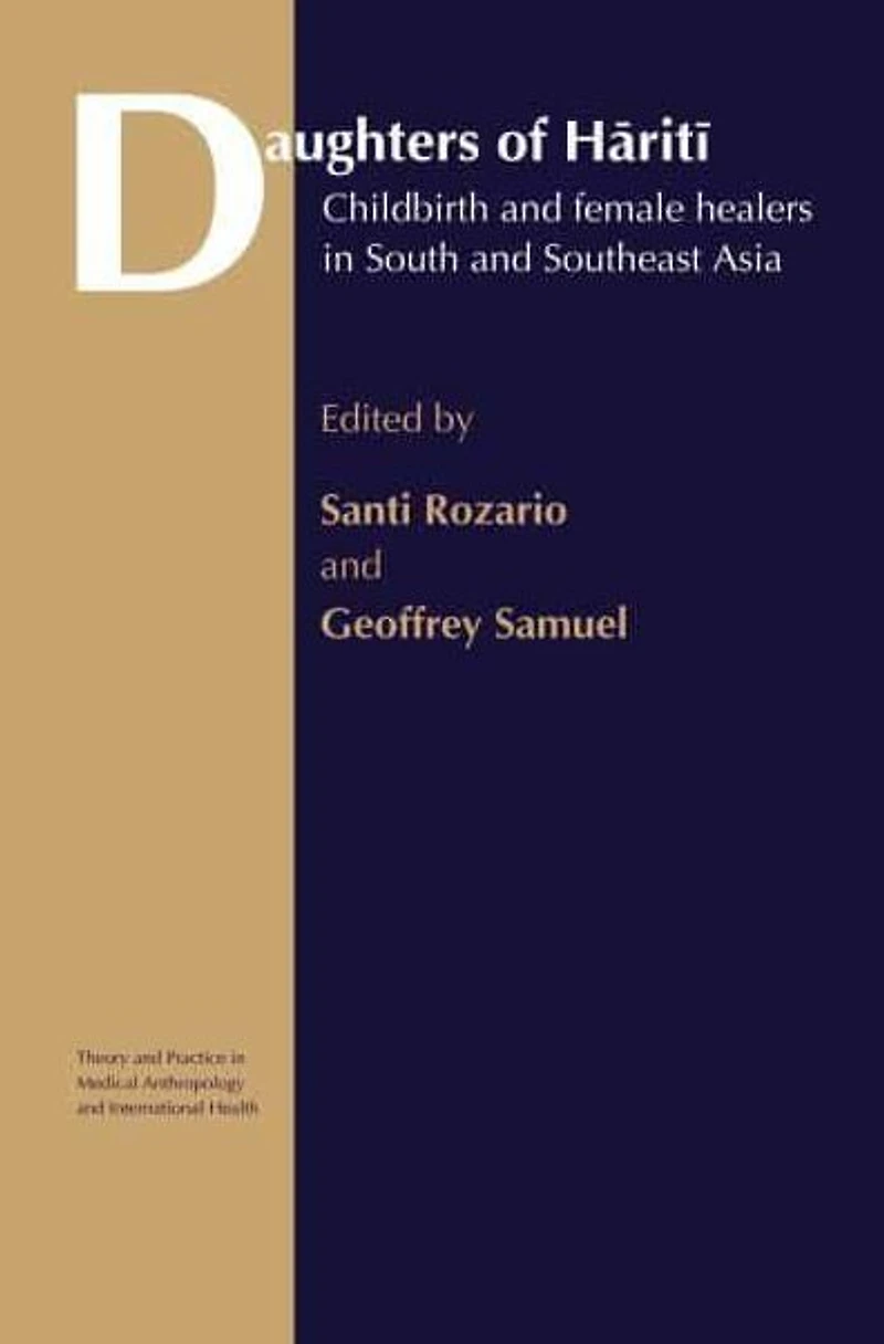 Daughters of Hariti: Childbirth and Female Healers South Southeast Asia