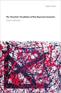 The 'Uncertain' Foundations of Post Keynesian Economics: Essays Exploration