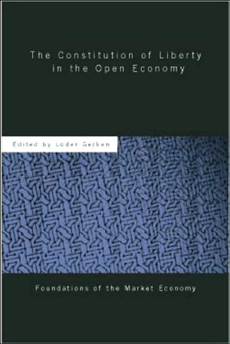 the Constitution of Liberty Open Economy